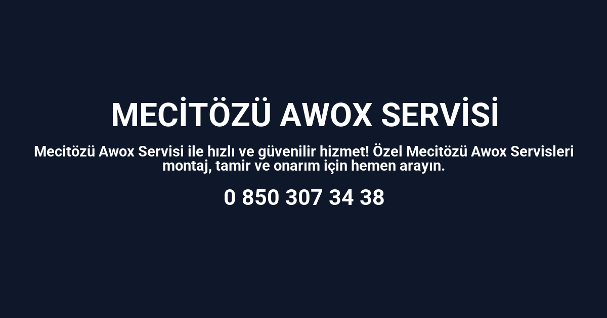 Mecitözü Awox Servisi